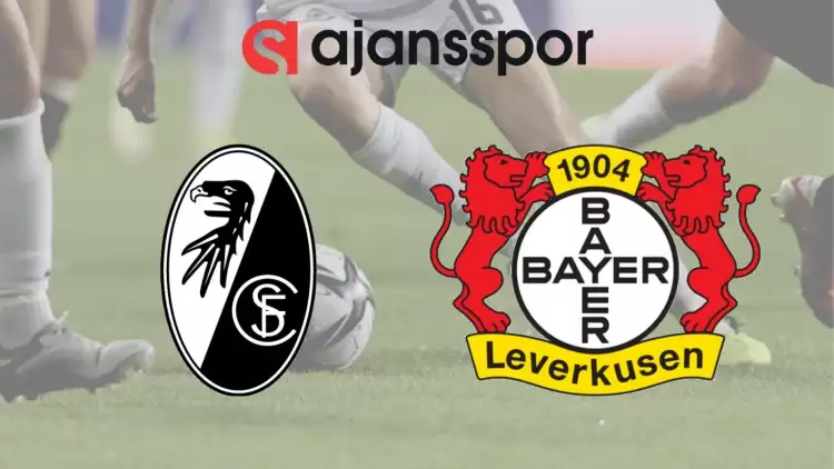 Freiburg - Bayer Leverkusen Maçının Canlı Yayın Bilgisi ve Maç Linki