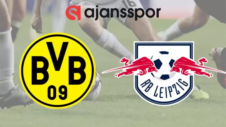 Borussia Dortmund - Leipzig Maçının Canlı Yayın Bilgisi ve Maç Linki