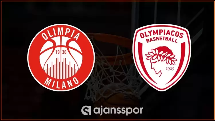 Olimpia Milano - Olympiakos Maçının Canlı Yayın Bilgisi ve Maç Linki