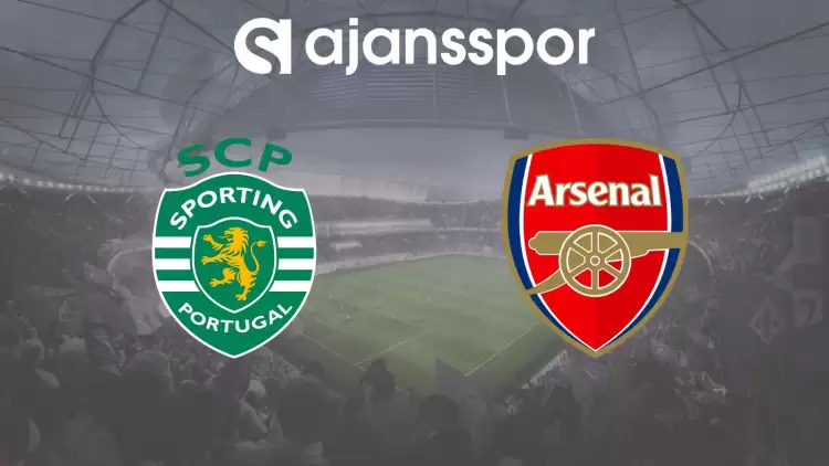 CANLI| Sporting CP - Arsenal Maçını Canlı İzle (Maç Linki)