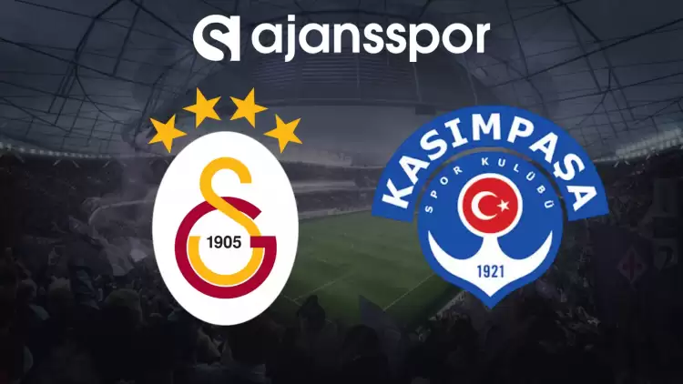 CANLI| Galatasaray- Kasımpaşa Maçını Canlı İzle (Maç Linki)