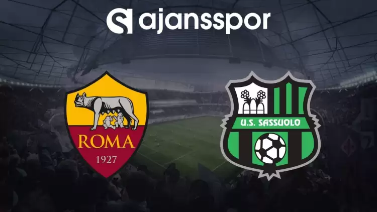 Roma - Sassuolo Maçının Canlı Yayın Bilgisi ve Maç Linki