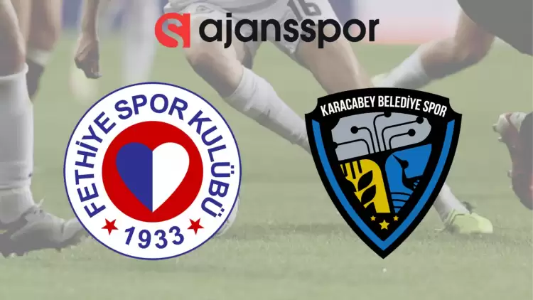 CANLI| Fethiyespor- Karacabey Belediyespor Maçını Canlı İzle (Maç Linki)