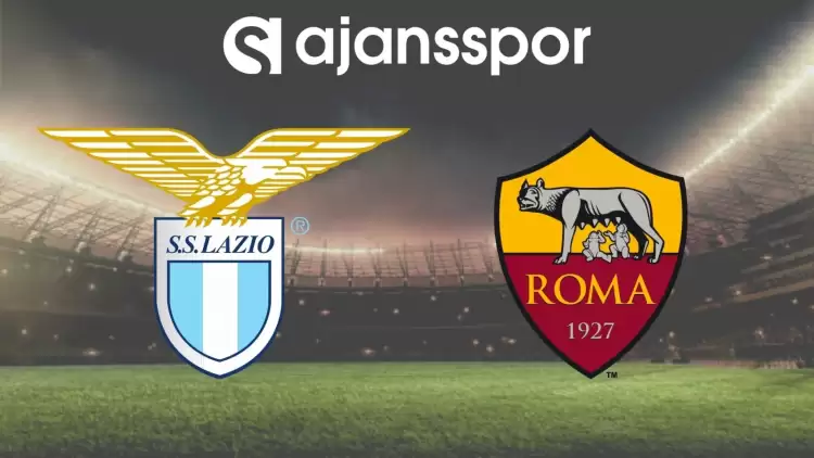 Lazio - Roma Maçının Canlı Yayın Bilgisi ve Maç Linki