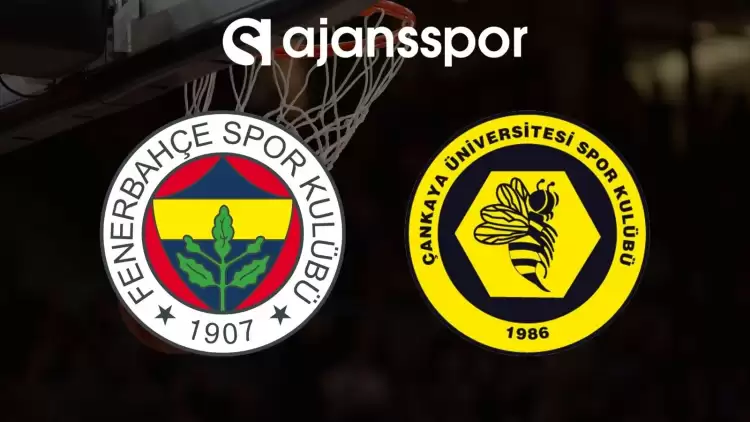 Fenerbahçe - Çankaya Maçının Canlı Yayın Bilgisi ve Maç Linki