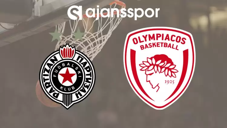 CANLI| Partizan- Olimpiakos Maçını Canlı İzle (Maç Linki)