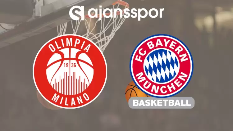 CANLI| Olimpia Milano - Bayern Münih Maçını Canlı İzle (Maç Linki)