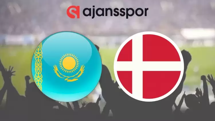 Kazakistan - Danimarka Maçının Canlı Yayın Bilgisi ve Maç Linki