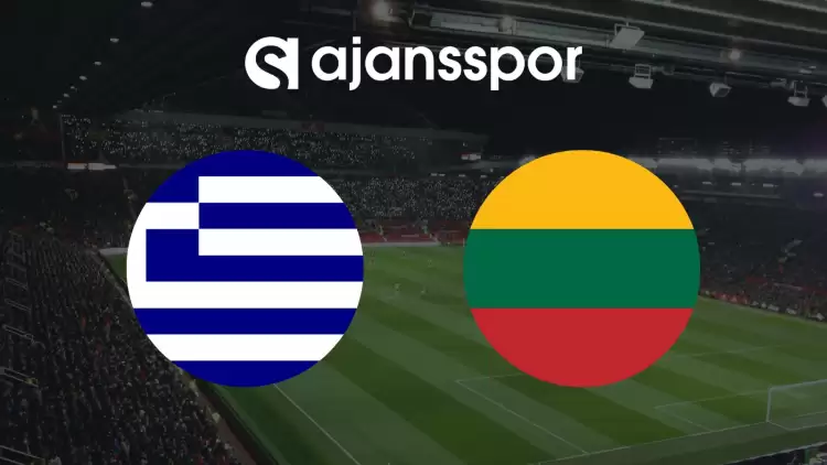 CANLI| Yunanistan - Litvanya Maçını Canlı İzle (Maç Linki)