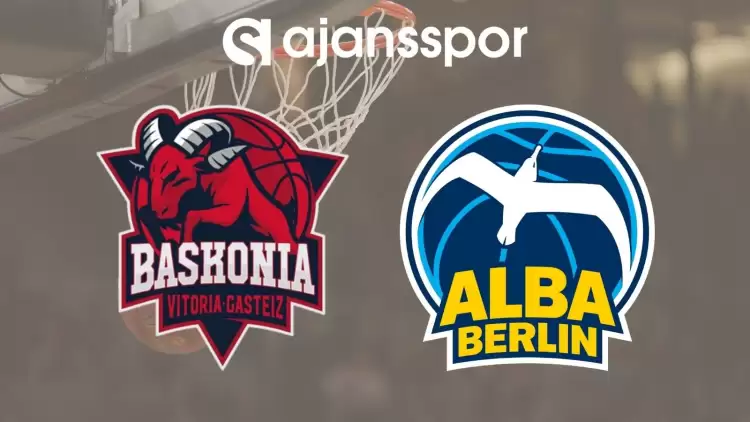 Baskonia - ALBA Berlin Maçının Canlı Yayın Bilgisi ve Maç Linki