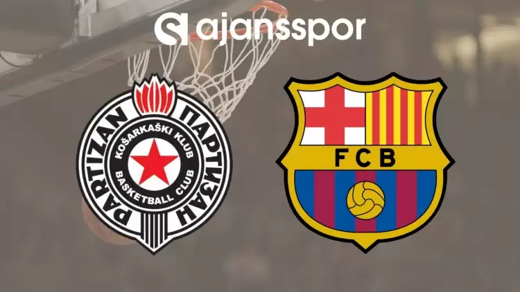 Partizan - Barcelona Maçının Canlı Yayın Bilgisi ve Maç Linki