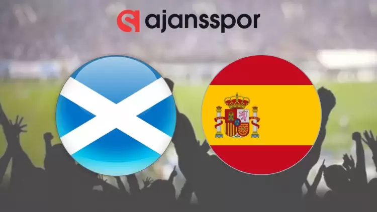 İskoçya - İspanya Maçının Canlı Yayın Bilgisi ve Maç Linki