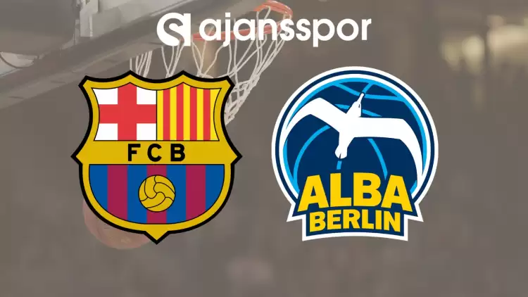 CANLI| Barcelona- ALBA Berlin Maçını Canlı İzle (Maç Linki)