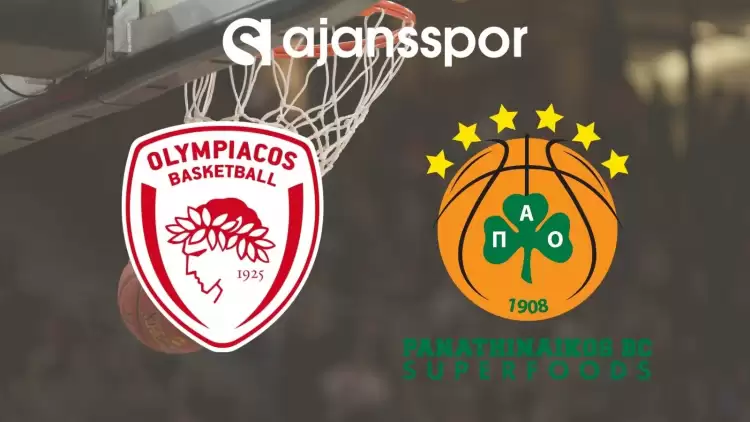 Olympiakos - Panathinaikos Maçının Canlı Yayın Bilgisi ve Maç Linki