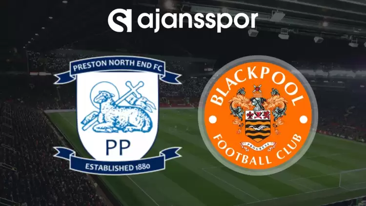 CANLI| Preston- Blackpool Maçını Canlı İzle (Maç Linki)