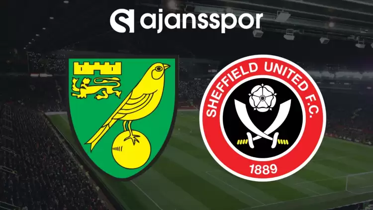 CANLI| Norwich City - Sheffield United Maçını Canlı İzle (Maç Linki)