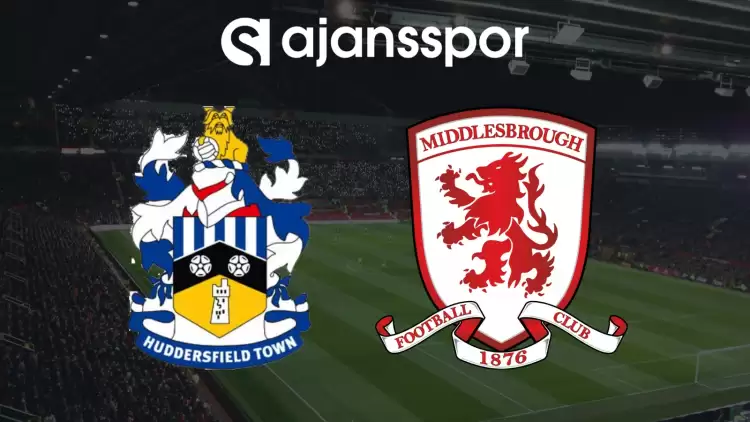 CANLI| Huddersfield Town - Middlesbrough Maçını Canlı İzle (Maç Linki)