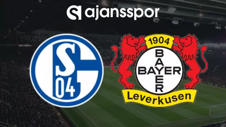 Schalke 04 - Bayer Leverkusen Maçının Canlı Yayın Bilgisi ve Maç Linki