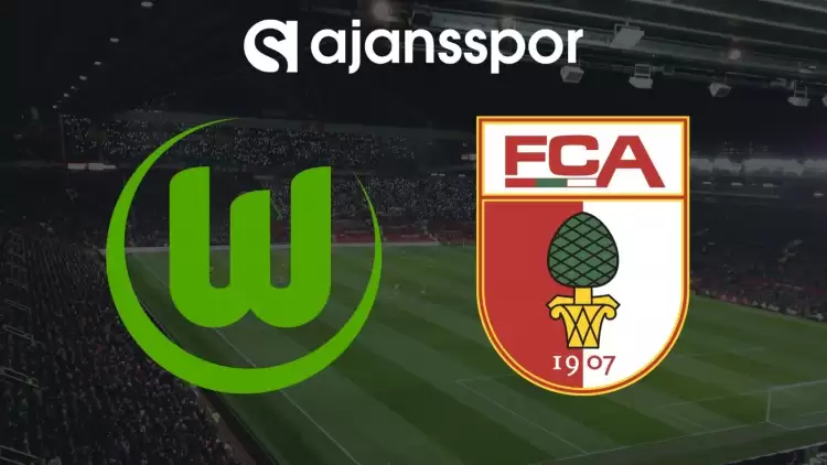 Wolfsburg - Augsburg Maçının Canlı Yayın Bilgisi ve Maç Linki