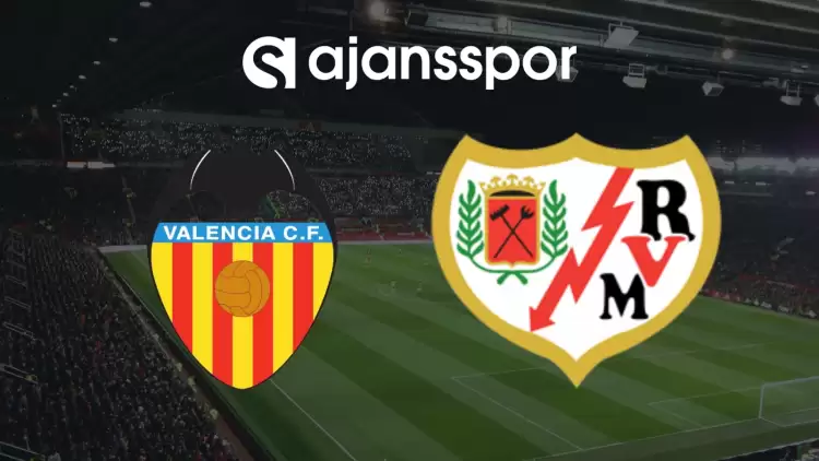 CANLI| Valencia- Rayo Vallecano Maçını Canlı İzle (Maç Linki)