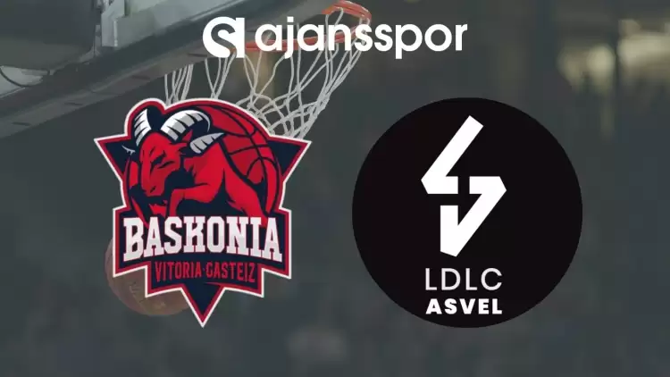 Baskonia - ASVEL Maçının Canlı Yayın Bilgisi ve Maç Linki