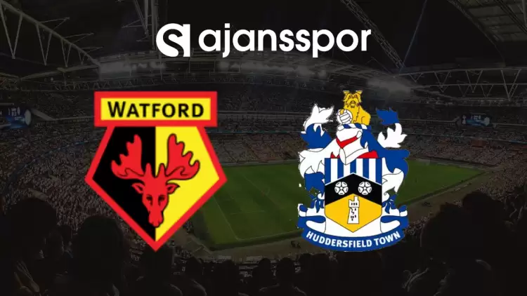 CANLI| Watford- Huddersfield Maçını Canlı İzle (Maç Linki)