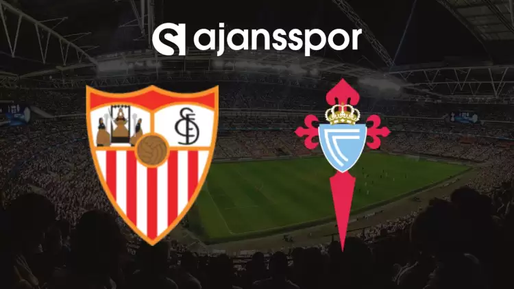 CANLI| Sevilla- Celta Vigo Maçını Canlı İzle (Maç Linki)