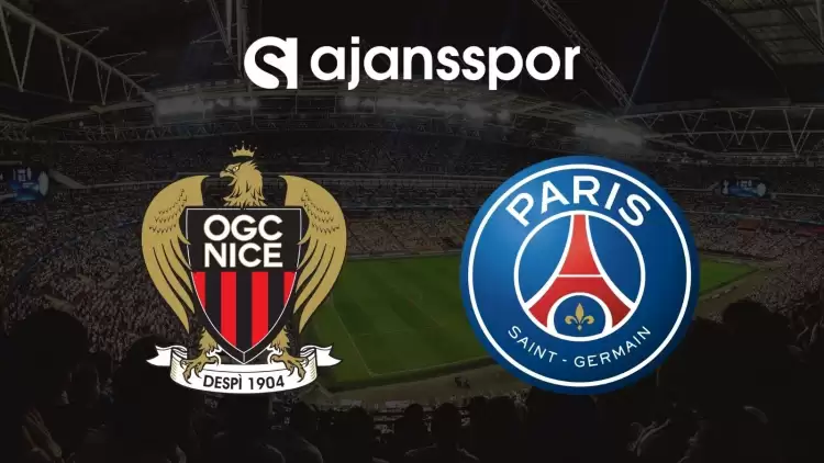 Nice - Paris Saint Germain Maçının Canlı Yayın Bilgisi ve Maç Linki