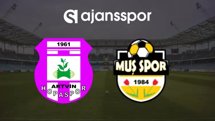 CANLI| Artvin Hopaspor- Muş 2984 Muşspor Maçını Canlı İzle (Maç Linki)