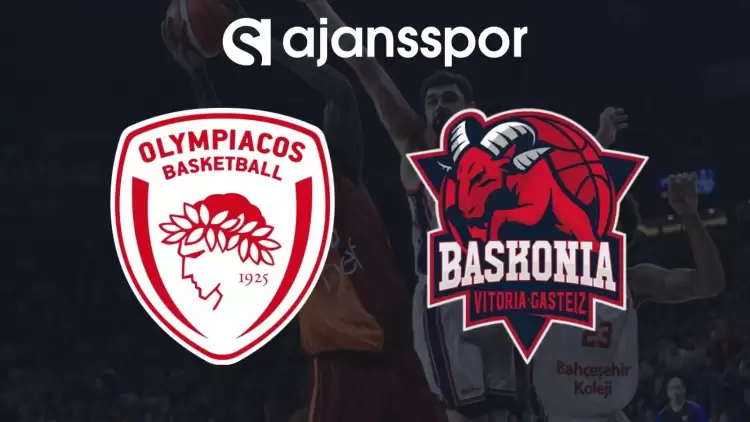 Olympiakos - Baskonia Maçının Canlı Yayın Bilgisi ve Maç Linki