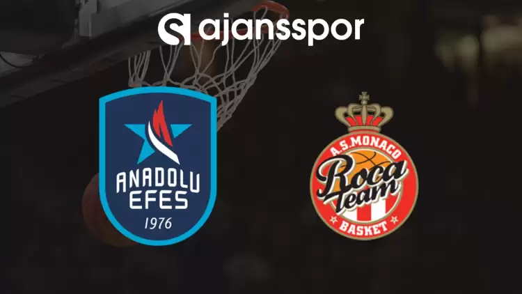 CANLI| Anadolu Efes- Monaco Maçını Canlı İzle (Maç Linki)