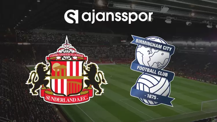 CANLI| Sunderland- Birmingham Maçını Canlı İzle (Maç Linki)