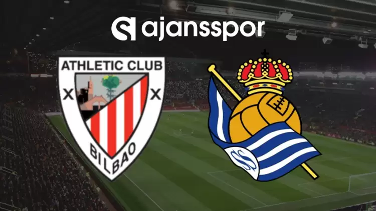 Athletic Bilbao - Real Sociedad Maçının Canlı Yayın Bilgisi ve Maç Linki