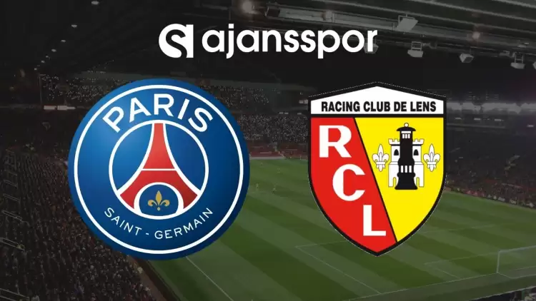 Paris Saint Germain - Lens Maçının Canlı Yayın Bilgisi ve Maç Linki