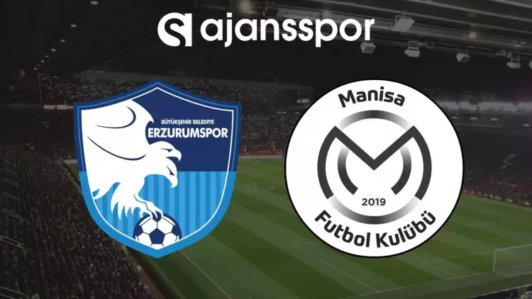 Erzurumspor FK - Manisa FK Maçının Canlı Yayın Bilgisi ve Maç Linki