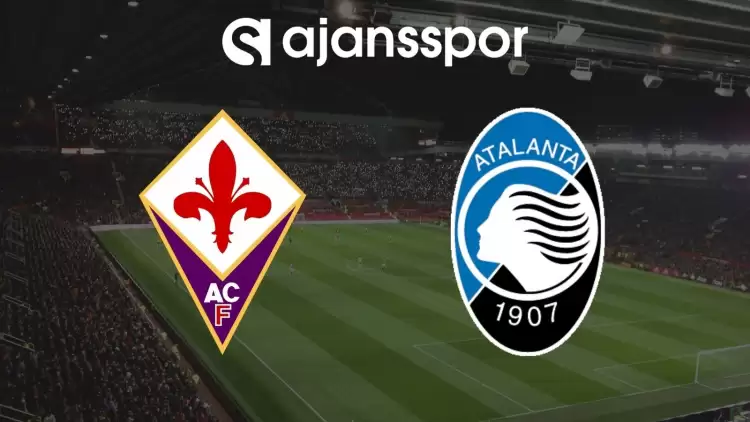 Fiorentina - Atalanta Maçının Canlı Yayın Bilgisi ve Maç Linki