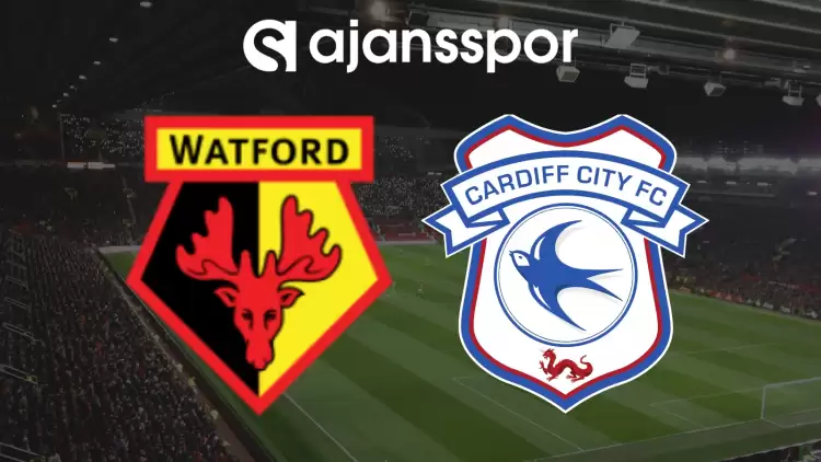 CANLI| Watford- Cardiff Maçını Canlı İzle (Maç Linki)