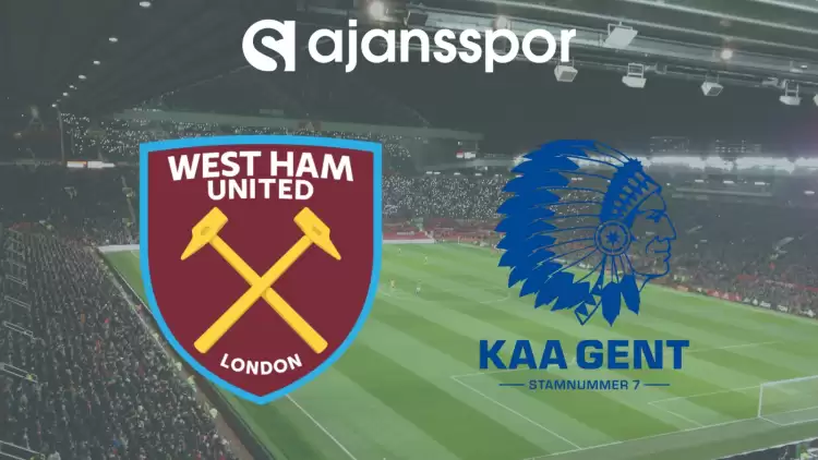 CANLI| West Ham United - Gent Maçını Canlı İzle (Maç Linki)  Exxen Maç İzle