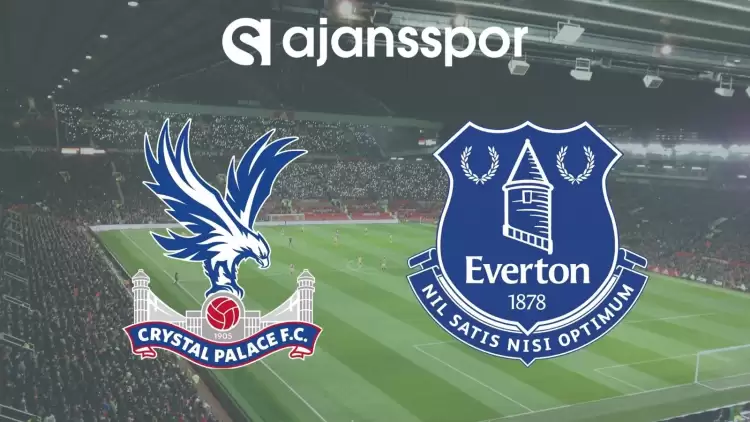 Crystal Palace - Everton Maçının Canlı Yayın Bilgisi ve Maç Linki