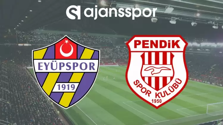 Eyüpspor - Pendikspor Maçının Canlı Yayın Bilgisi ve Maç Linki