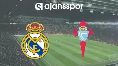 CANLI | Real Madrid - Celta Vigo
