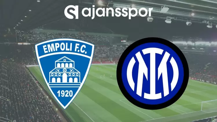 Empoli - Inter Maçının Canlı Yayın Bilgisi ve Maç Linki