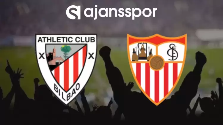 Athetic Bilbao - Sevilla Maçının Canlı Yayın Bilgisi ve Maç Linki