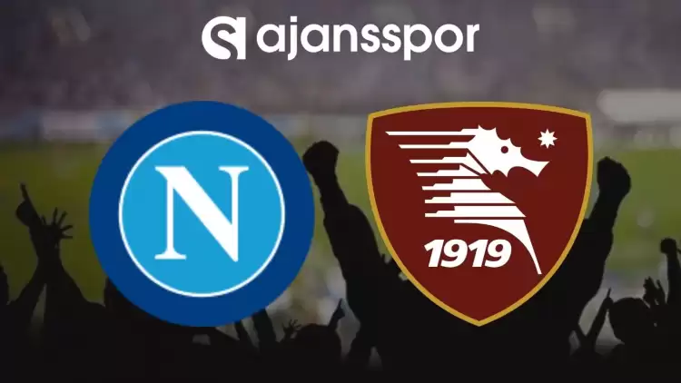 Napoli - Salernitana Maçının Canlı Yayın Bilgisi ve Maç Linki