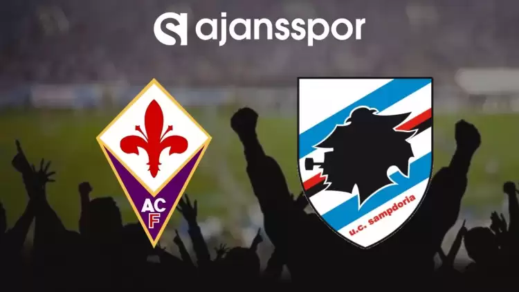 Fiorentina - Sampdoria Maçının Canlı Yayın Bilgisi ve Maç Linki