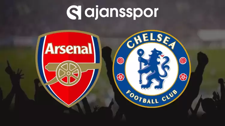 CANLI| Arsenal- Chelsea Maçını Canlı İzle (Maç Linki)