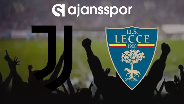 Juventus - Lecce Maçının Canlı Yayın Bilgisi ve Maç Linki