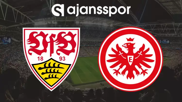 CANLI| Stuttgart- Eintracht Frankfurt Maçını Canlı İzle (Maç Linki)