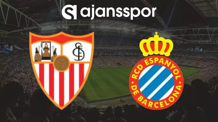 Sevilla - Espanyol Maçının Canlı Yayın Bilgisi ve Maç Linki