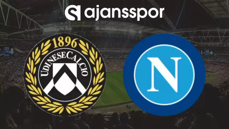 Udinese - Napoli Maçının Canlı Yayın Bilgisi ve Maç Linki
